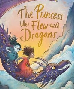 The Princess Who Flew with Dragons - Stephanie Burgis - 9781526604330
