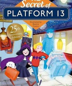 The Secret of Platform 13: 25th Anniversary Illustrated Edition - Eva Ibbotson - 9781529002454