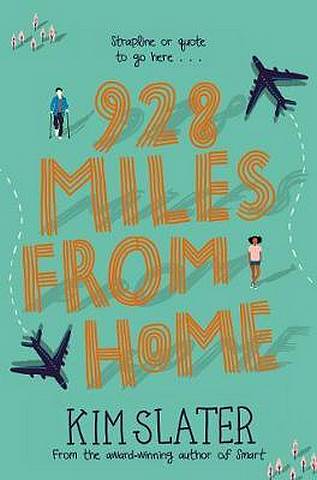 928 Miles from Home - Kim Slater - 9781529009224