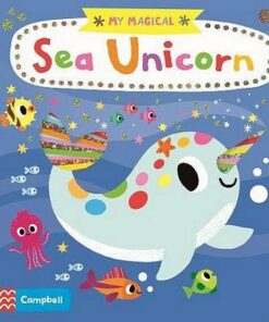 My Magical Sea Unicorn - Campbell Books - 9781529014549
