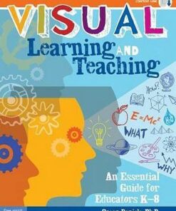 Visual Learning and Teaching: An Essential Guide for Educators K-8 - Susan Daniels - 9781631981401