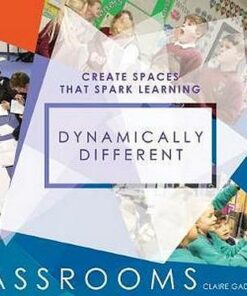 Dynamically Different Classrooms: Create spaces that spark learning - Jan Evans - 9781781352977