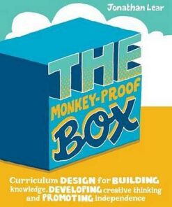 The Monkey-Proof Box: Curriculum design for building knowledge