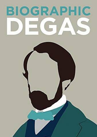 Biographic: Degas - Katie Greenwood - 9781781453032