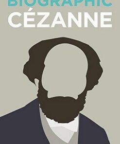 Biographic: Cezanne: Great Lives in Graphic Form - Katie Greenwood - 9781781453100