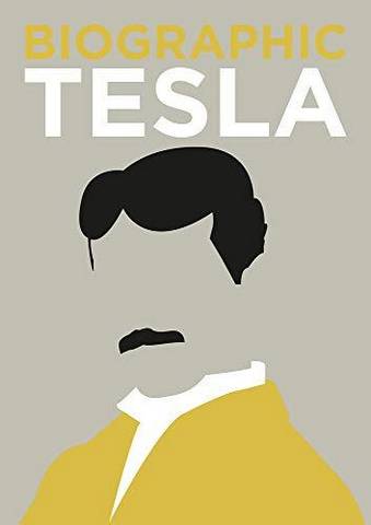 Biographic: Tesla: Great Lives in Graphic Form - Brian Clegg - 9781781453537
