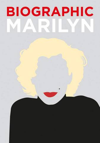 Biographic: Marilyn: Great Lives in Graphic Form - Katie Greenwood - 9781781453704