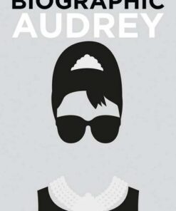 Biographic: Audrey: Great Lives in Graphic Form - Sophie Collins - 9781781453711