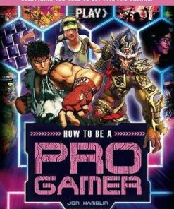 How To Be A Pro Gamer - Jon Hamblin - 9781783124787