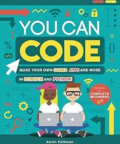 You Can Code - Kevin Pettman - 9781783124831