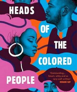Heads of the Colored People - Nafissa Thompson-Spires - 9781784706586