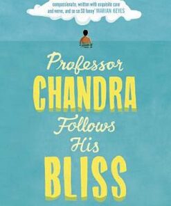 Professor Chandra Follows His Bliss - Rajeev Balasubramanyam - 9781784708818