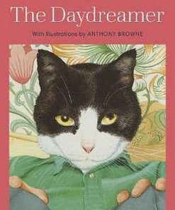 The Daydreamer: With colour illustrations by Anthony Browne - Anthony Browne - 9781784875985