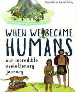 When We Became Humans: The Story of Our Evolution - Michael Bright - 9781786038869