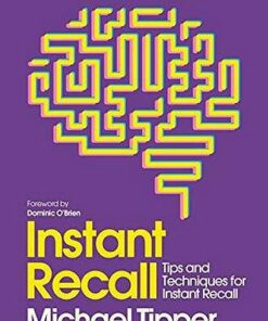 Instant Recall: Tips And Techniques To Master Your Memory - Michael Tipper - 9781786781758