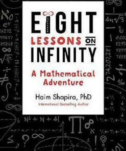 Eight Lessons on Infinity: A Mathematical Adventure - Haim Shapira - 9781786781840
