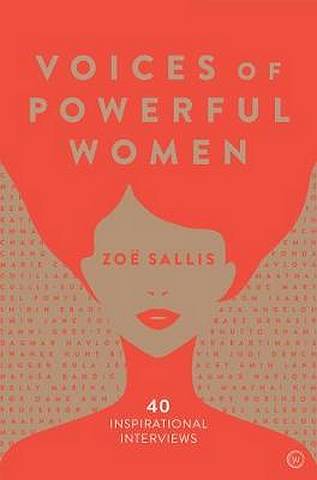 Voices of Powerful Women: Words of Wisdom from 40 of the World's Most Inspiring Women - Zoe Sallis - 9781786782199