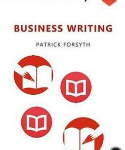 Smart Skills: Business Writing - Patrick Forsyth - 9781787198227
