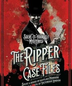 Ripper Case Files: Solve-it-Yourself Mysteries - Tim Dedopulos - 9781787393127