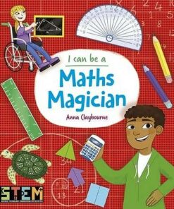 I Can Be a Maths Magician - Anna Claybourne - 9781788884945