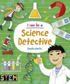 I Can Be a Science Detective - Anna Claybourne - 9781788884969