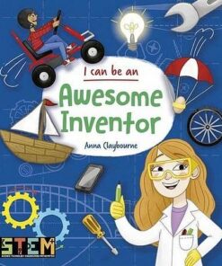 I Can Be an Awesome Inventor - Anna Claybourne - 9781788884976