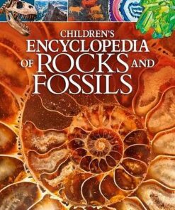 Children's Encyclopedia of Rocks and Fossils - Claudia Martin - 9781788885362