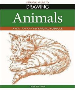 Essential Guide to Drawing: Animals - Duncan Smith - 9781788888998