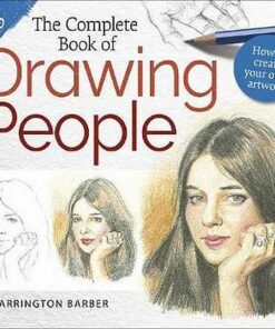 The Complete Book of Drawing People: How to create your own artwork - Barrington Barber - 9781789505764