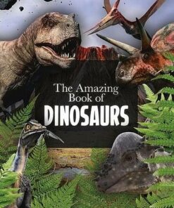 The Amazing Book of Dinosaurs - Clare Hibbert - 9781789508352
