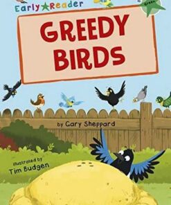 Maverick Early Reader: Greedy Birds - Gary Sheppard - 9781848863842
