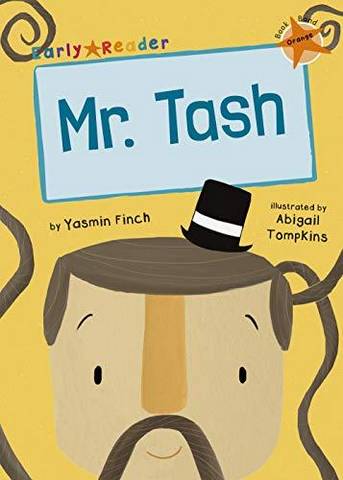Maverick Early Reader: Mr Tash - Yasmin Finch - 9781848863880