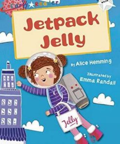 Maverick Early Reader: Jetpack Jelly - Alice Hemming - 9781848863996