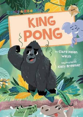 Maverick Early Reader: King Pong - Clare Helen Welsh - 9781848864030