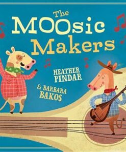 The MOOsic Makers - Heather Pindar - 9781848864276