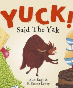 Yuck! Said The Yak - Alex English - 9781848864580