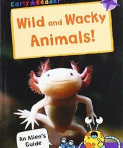 Maverick Early Reader Non Fiction: Wild and Wacky Animals - Maverick Publishing - 9781848864658