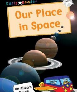 Maverick Early Reader Non Fiction: Our Place In Space - Maverick Publishing - 9781848864764