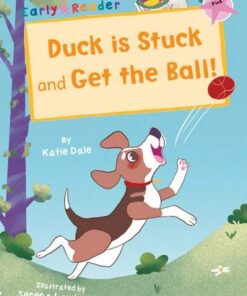 Maverick Early Reader: Duck is Stuck and Get The Ball! - Katie Dale - 9781848866133