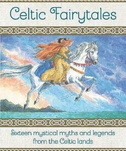 Celtic Fairytales: Sixteen mystical myths and legends from the Celtic lands - Philip Wilson - 9781861478696