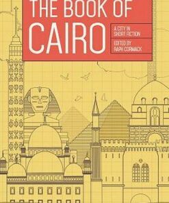The Book of Cairo: A City in Short Fiction - Raph Cormack - 9781910974254