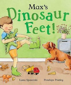 Max's Dinosaur Feet - Lana Spasevski - 9781912076376