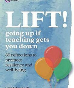 LIFT!: Going up if teaching gets you down - David Gumbrell - 9781912508488