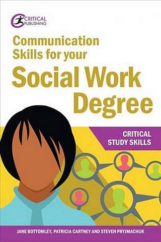 Communication Skills for your Social Work Degree - Jane Bottomley - 9781912508693