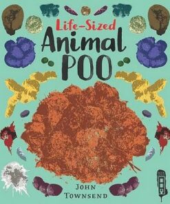 Life-Sized Animal Poo - John Townsend - 9781912904570