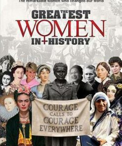 The Greatest Women in History: The remarkable women who changed our world -  - 9781912918072
