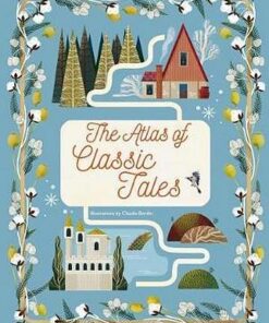 The Atlas of Classic Tales - Claudia Bordin - 9788854413016