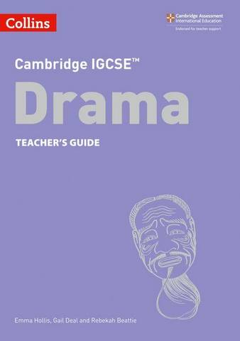Cambridge IGCSE  Drama Teacher's Guide: Second Edition (Collins Cambridge IGCSE ) - Emma Hollis-Brown - 9780008353681