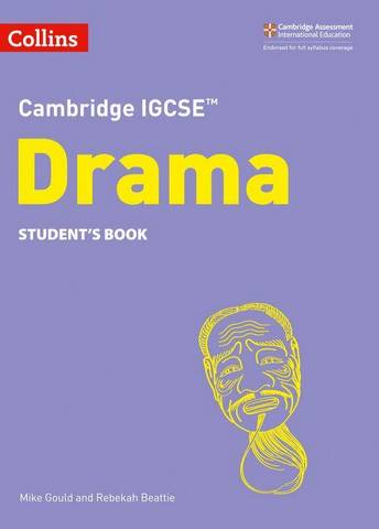 Cambridge IGCSE  Drama Student's Book: Second Edition (Collins Cambridge IGCSE ) - Mike Gould - 9780008353698