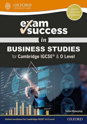 Exam Success in Business Studies for Cambridge IGCSE  & O Level - Stefan Wytwyckyj - 9780198444725